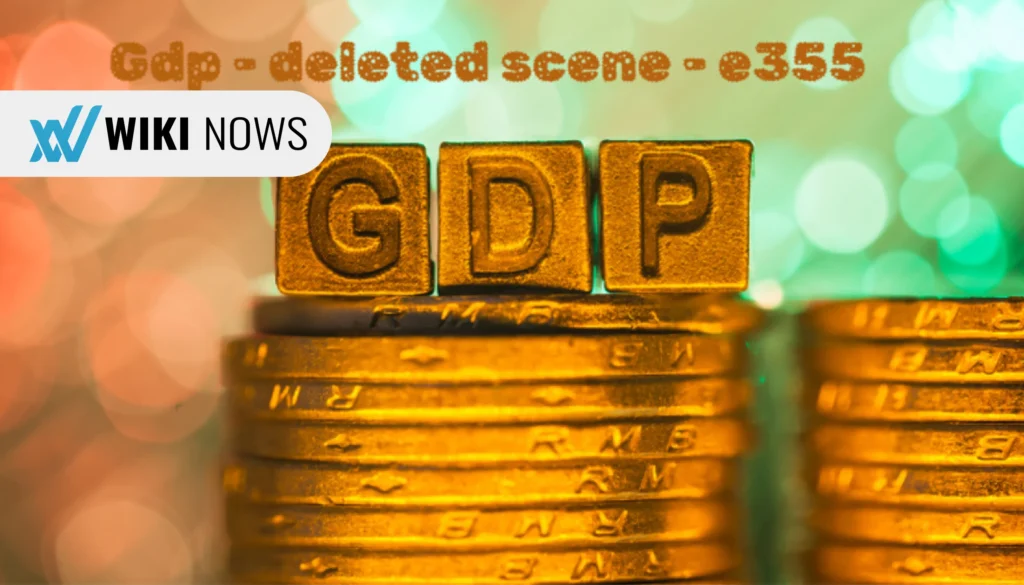 gdp - deleted scene - e355